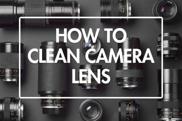 how to clean lens