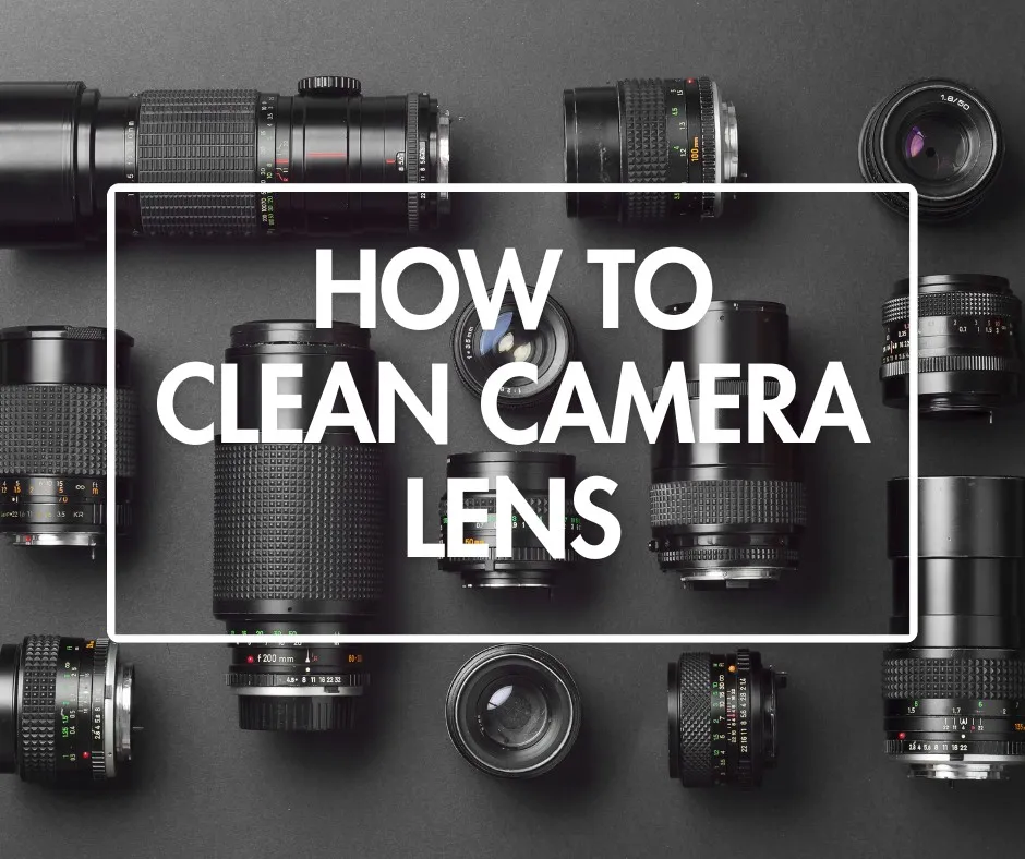 how to clean lens