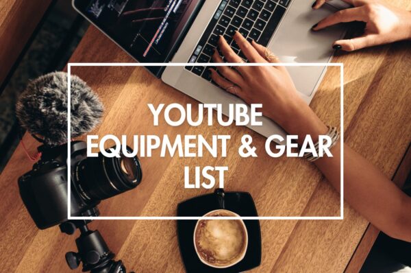 YouTube equipment gear list