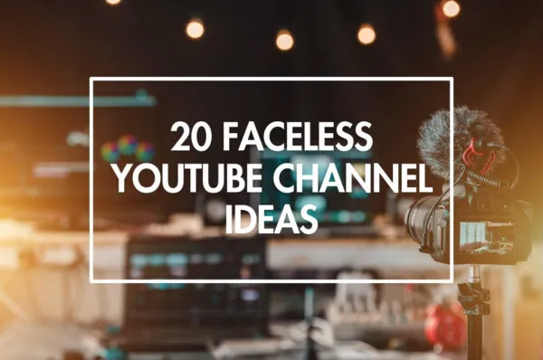 20 Faceless youtube channel ideas