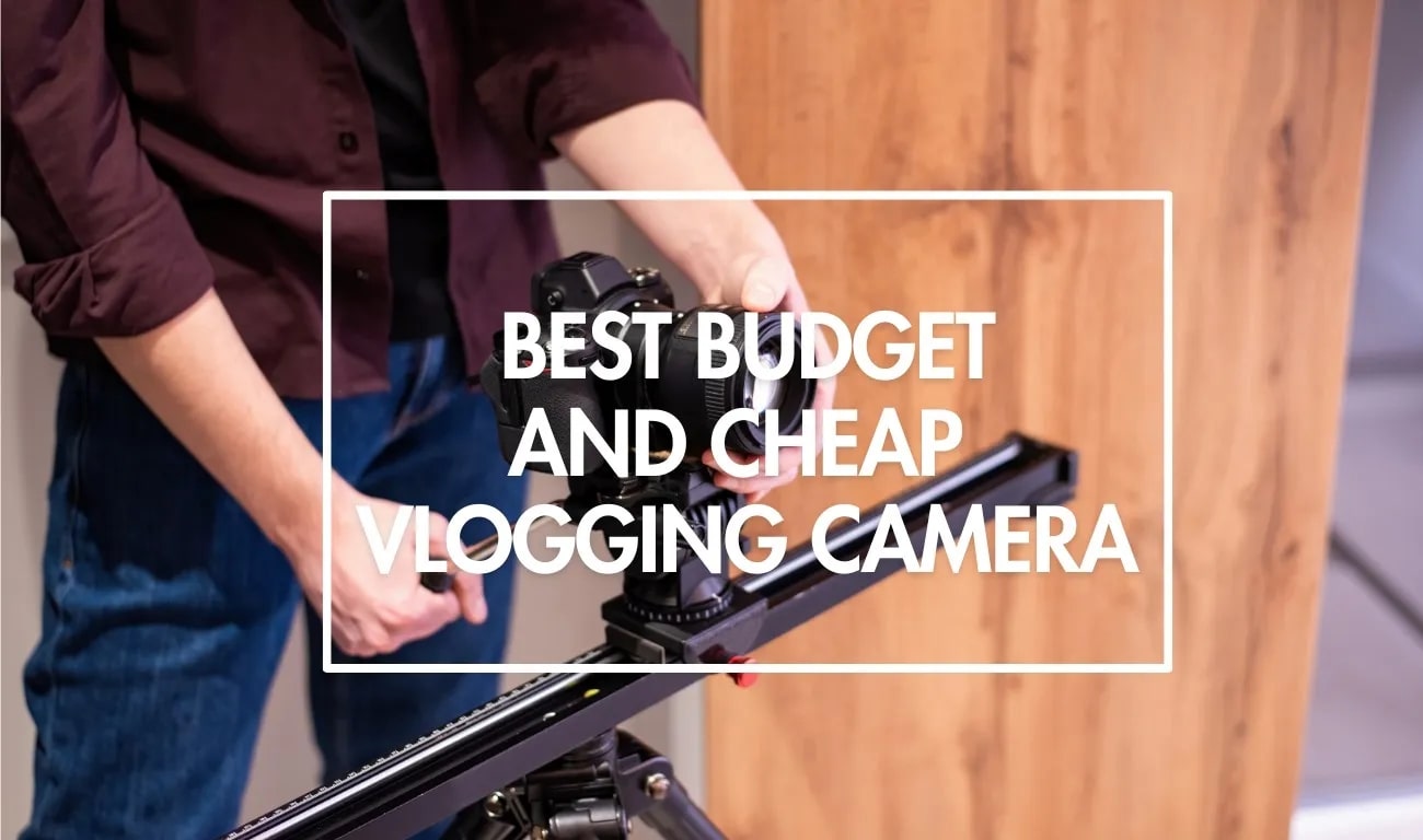 best budget vlogging camera 2025